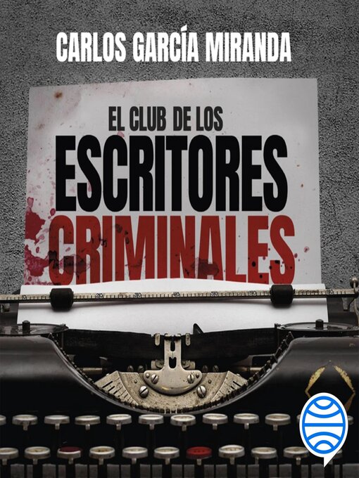 Title details for El club de los escritores criminales by Carlos García Miranda - Available